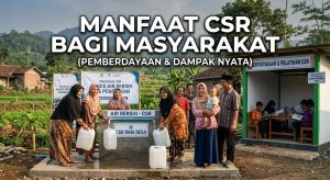 Manfaat CSR Bagi Masyarakat